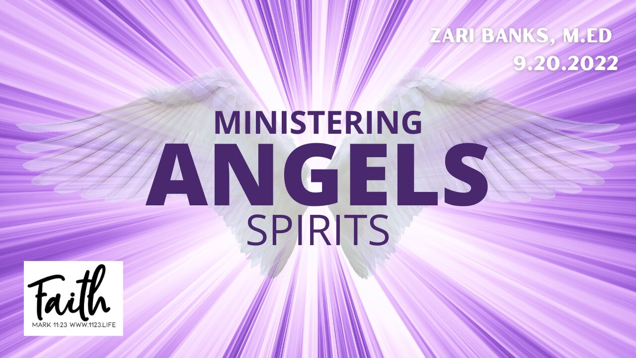 Angels: Ministering Spirits | Zari Banks, M.Ed | Sep. 20, 2022 - 1123
