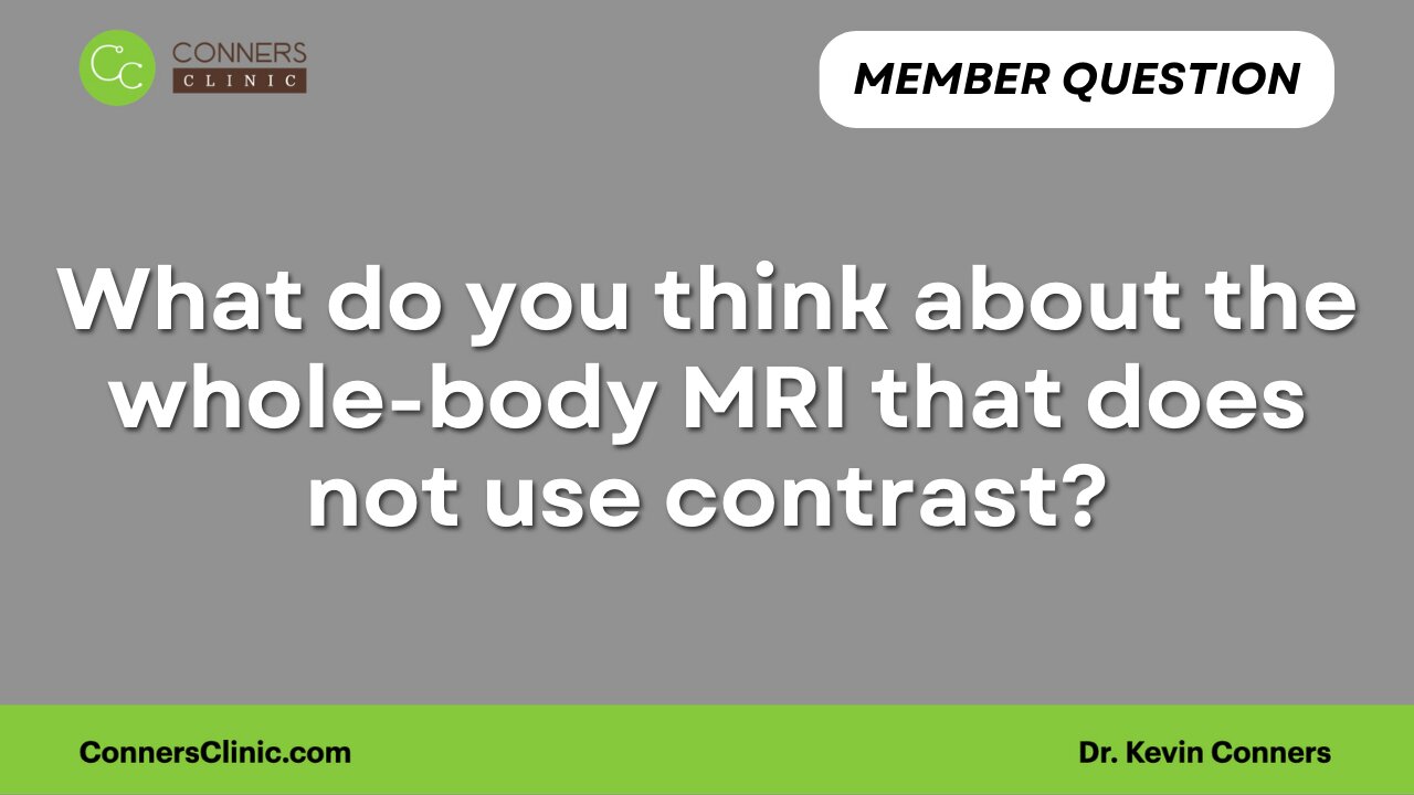 What do you think about the whole-body MRI?