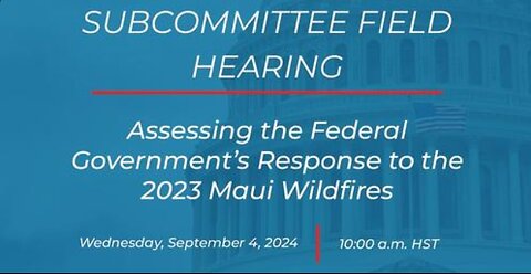 Assessing the Federal Government’s Response to the 2023 Maui Wildfires