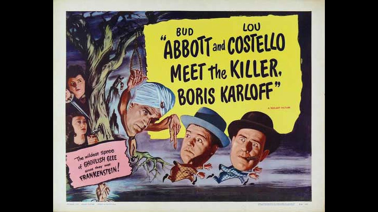 "Abbott and Costello Meet the Killer, Boris Karloff" - 1949