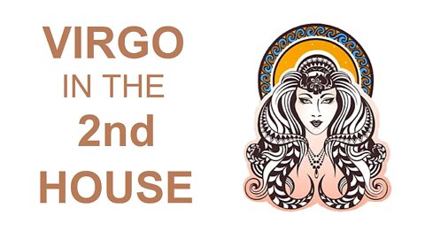 Virgo in the 2nd House