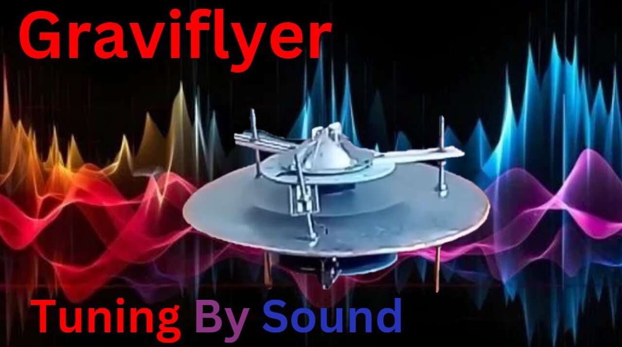 Graviflyer #26 "Tuning By Sound"