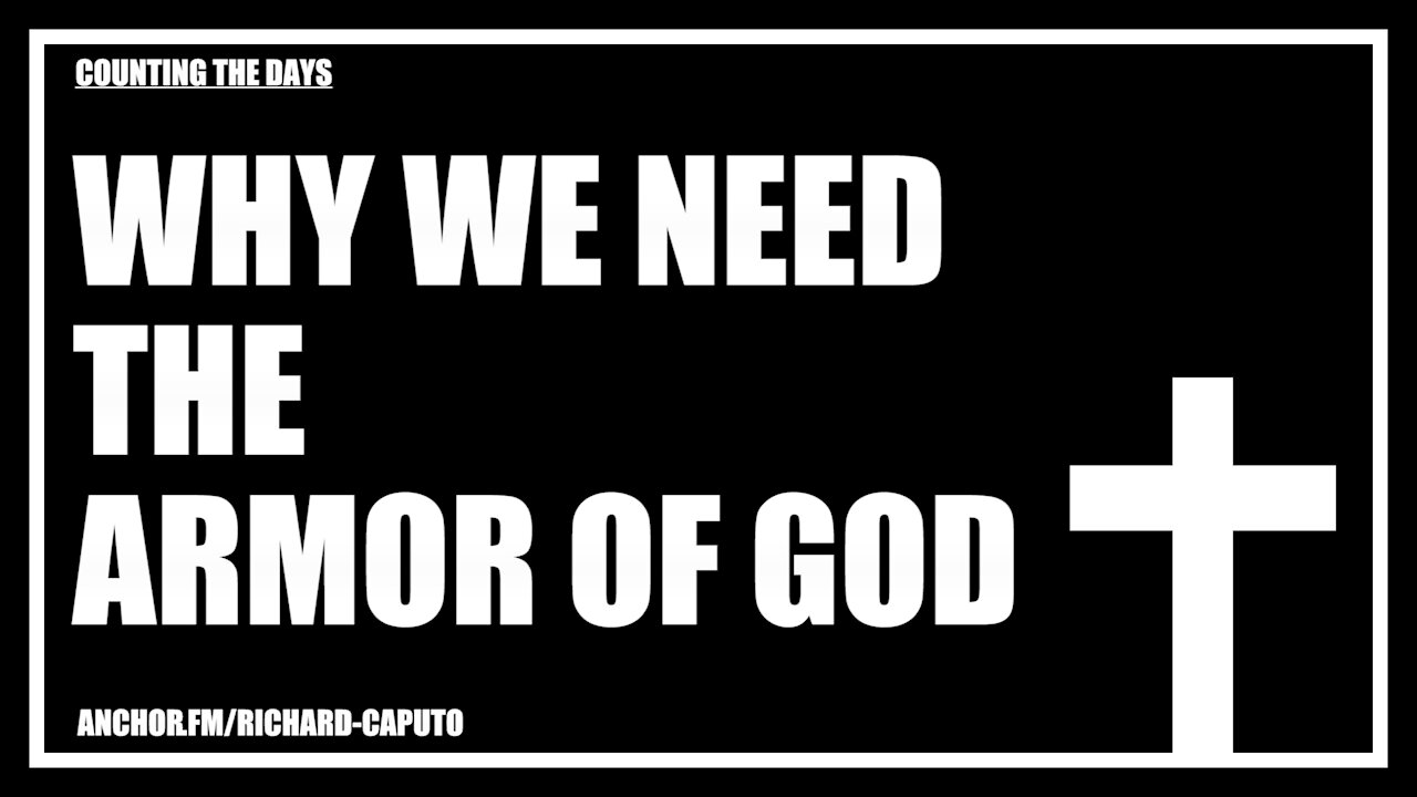 Why We Need The Armor of GOD