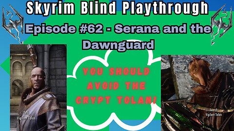 Skyrim Budjo Blind Playthrough Ep. #62 - Serana