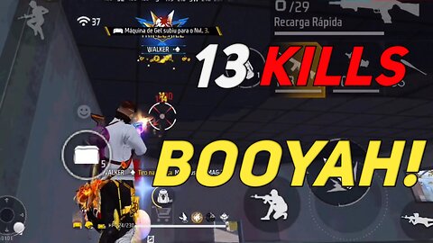 FREE FIRE - 13 KILLS SOLO 🔥🔥 - BOOYAH 🔥🔥
