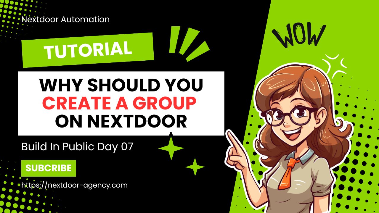 Why you should create your own Group on Nextdoor - Build in Public Day 07