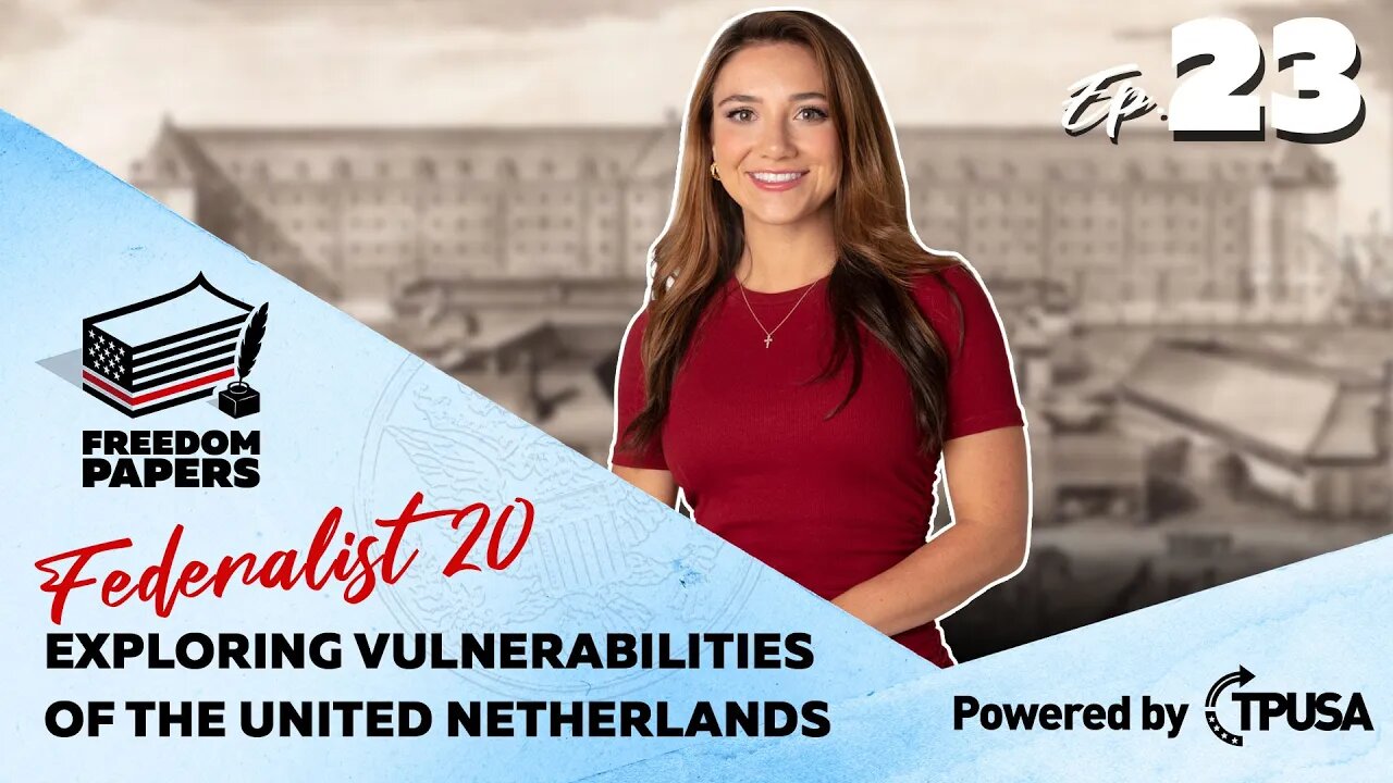 Exploring Vulnerabilities of The United Netherlands - [Freedom Papers Ep. 23]