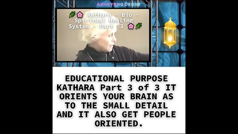 EDUCATIONAL PURPOSE KATHARA Part 3 of 3 IT ORIENTS YOUR BRAIN AS TO THE SMALL DETAIL AND IT ALSO GET