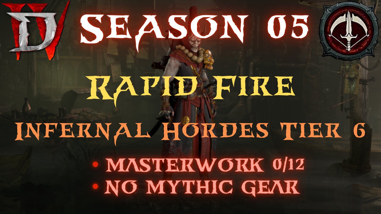 Diablo 4 - S05 - Rapid Fire Infernal Horde Tier 6