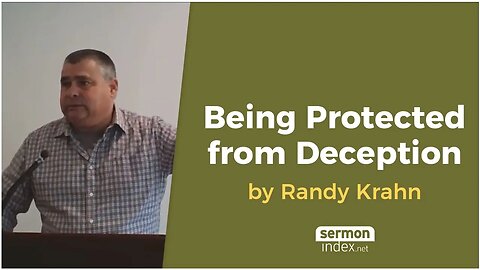 Being Protected from Deception by Randy Krahn