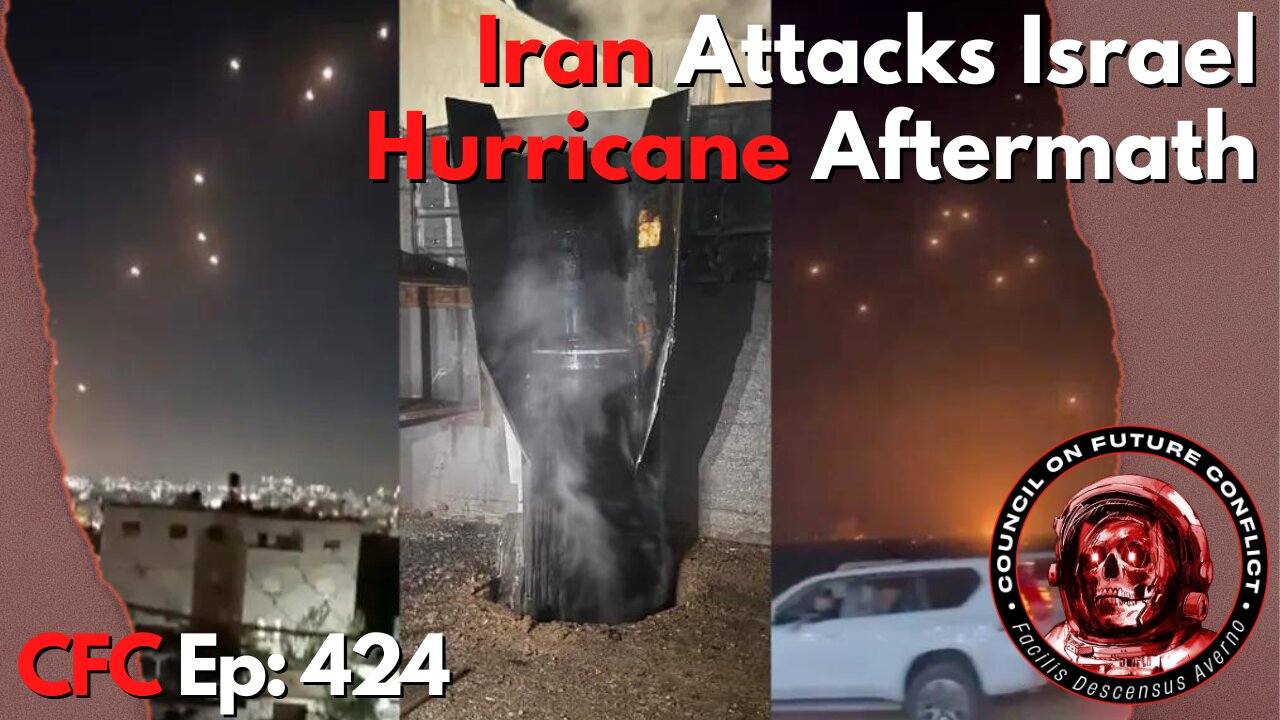 Council on Future Conflict Episode 424: Iran Attacks Israel, Hurricane Aftermath