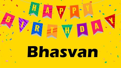 Happy Birthday to Bhasvan - Birthday Wish From Birthday Bash