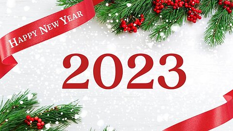 January 1, 2023 - Sunday PM - A Happy New Year