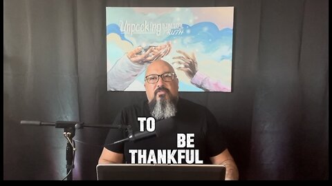 To be thankful…