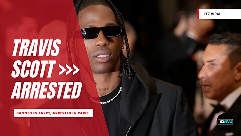 Travis Scott arrested in Paris after a fight with his own security guard