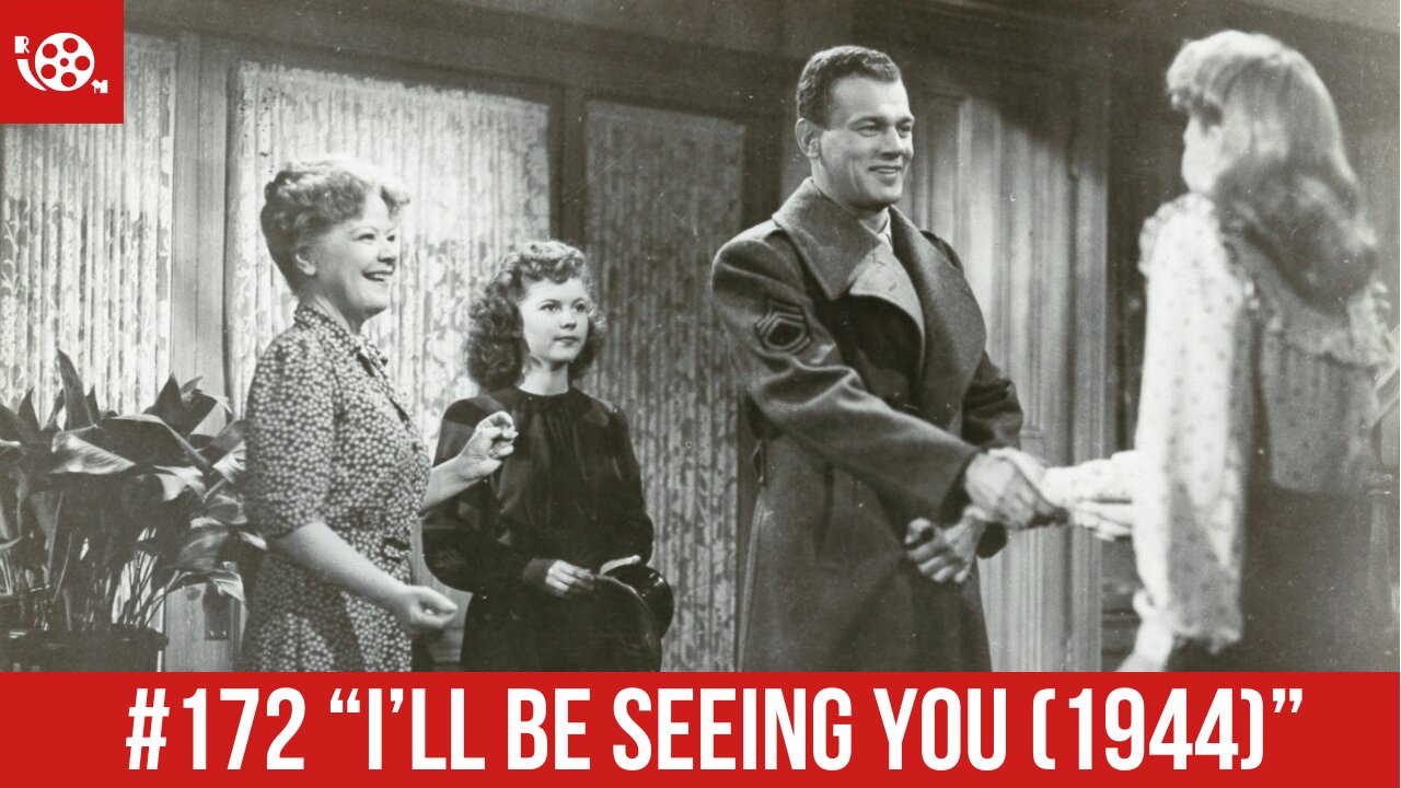 #172 "I'll Be Seeing You" (1944) Review