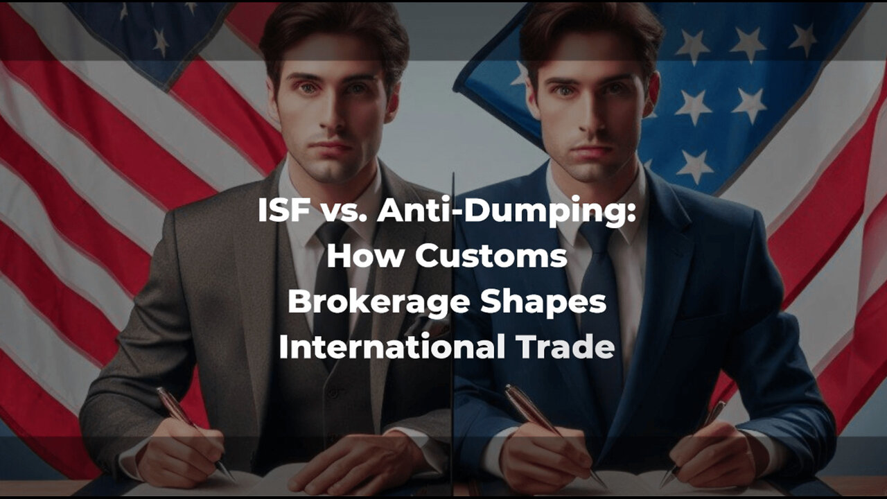 Enhancing Trade Security: The Impact of ISF on Anti-Dumping Investigations