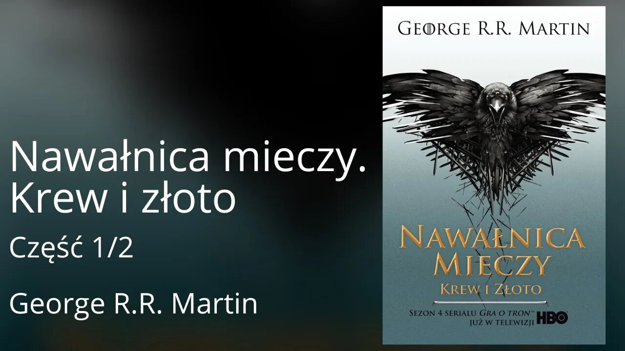 Nawałnica mieczy: Krew i złoto Część 1/2 Cykl: Pieśń Lodu i Ognia (tom 3.2) - George Martin