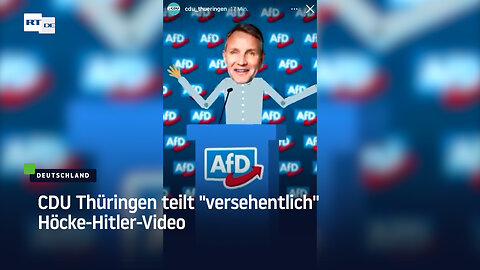 CDU Thüringen teilt "versehentlich" Höcke-Hitler-Video