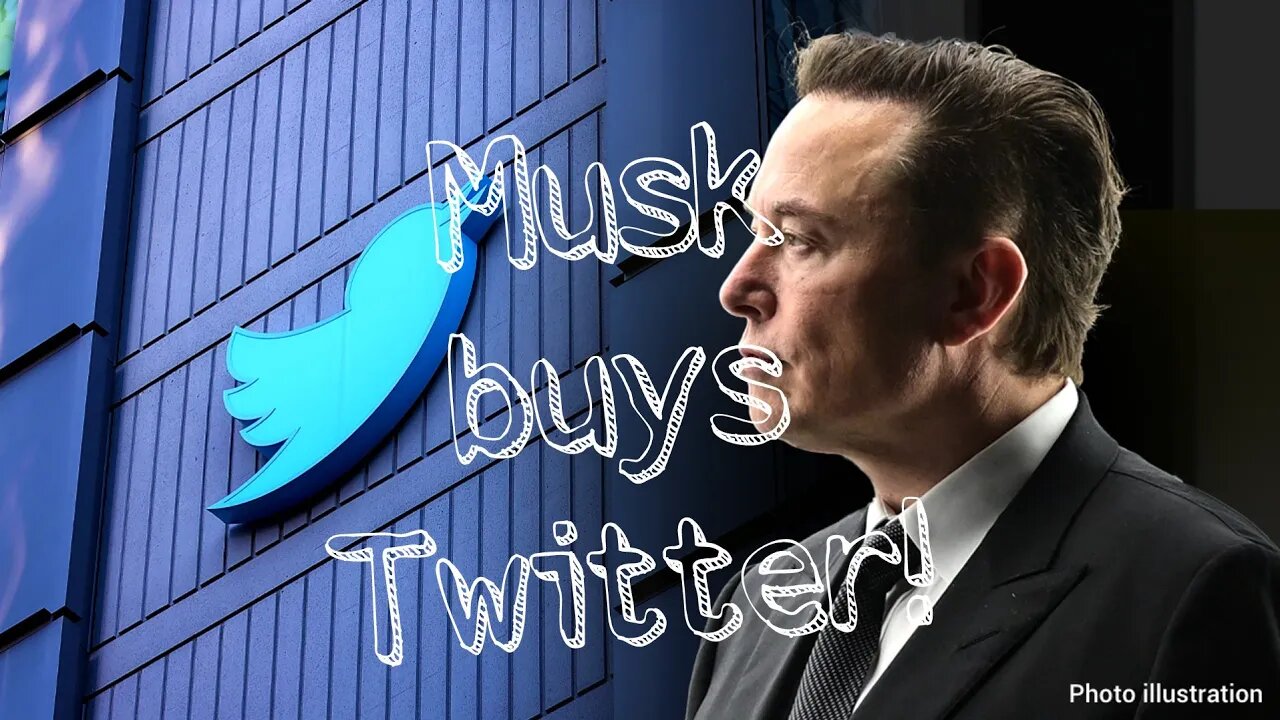Elon Musk buys Twitter!