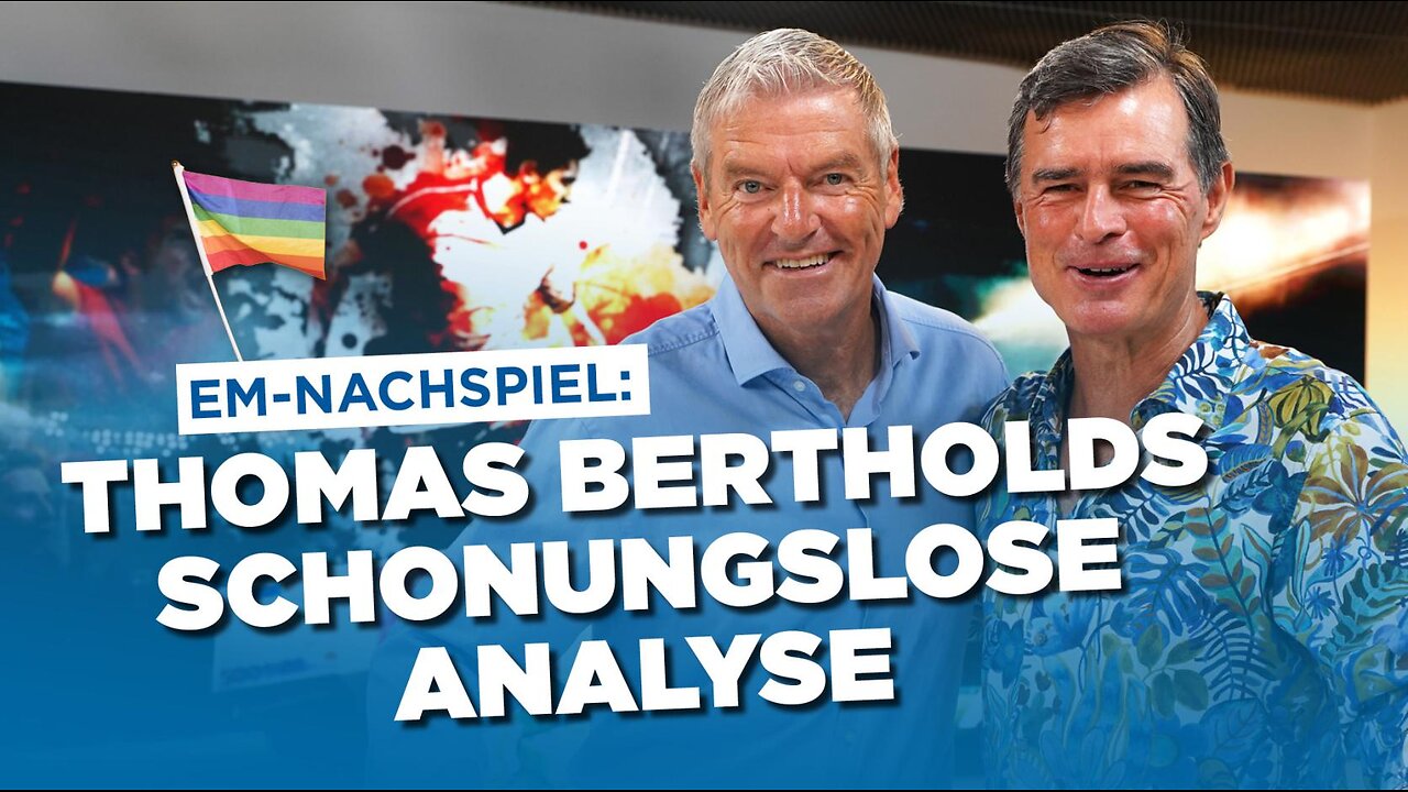 EM-Nachspiel Thomas Bertholds schonungslose Analyse