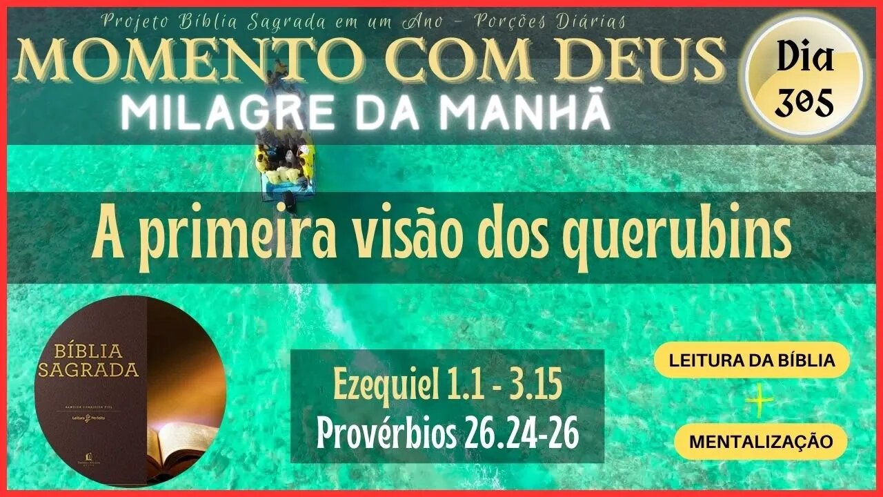 MOMENTO COM DEUS - LEITURA DIÁRIA DA BÍBLIA SAGRADA | MILAGRE DA MANHÃ - Dia 305/365 #biblia