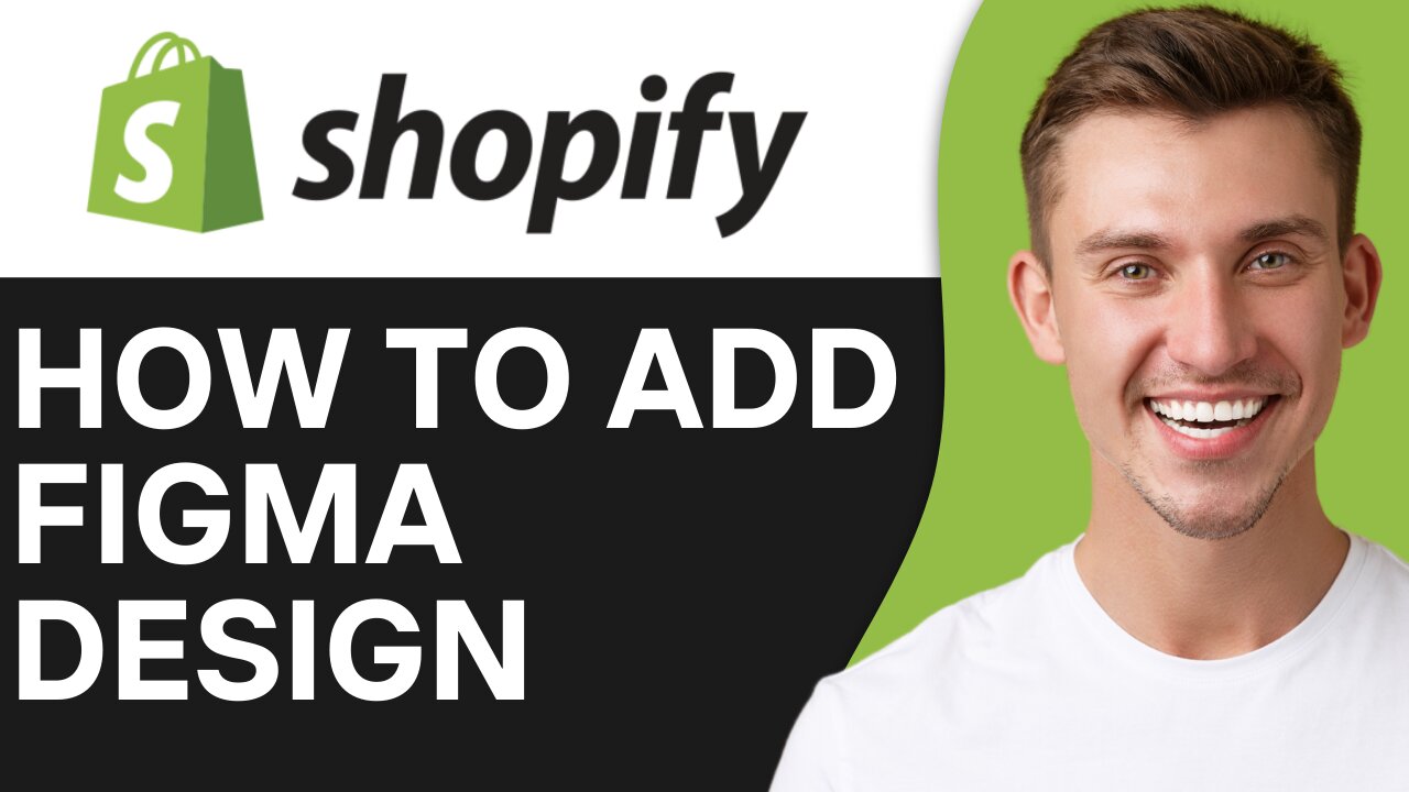 HOW TO ADD FIGMA DESIGN TO SHOPIFY