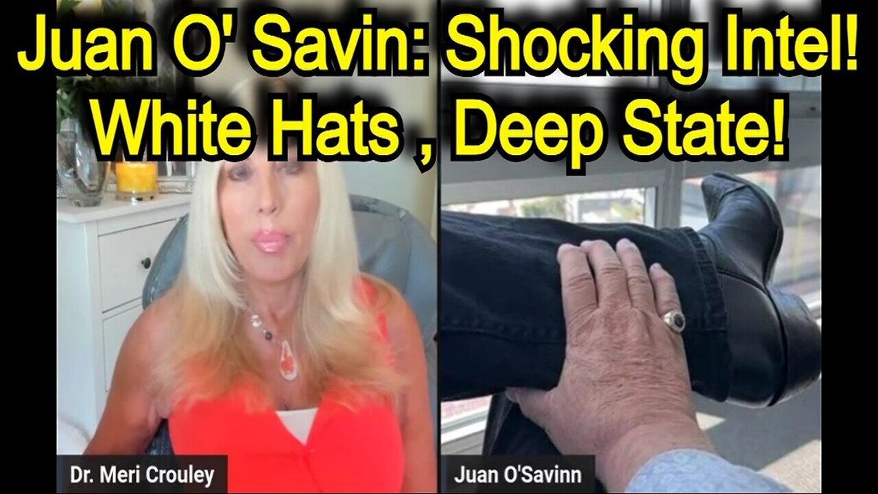 Juan O' Savin: Shocking Intel Aug 22 > White Hat, Deep State!