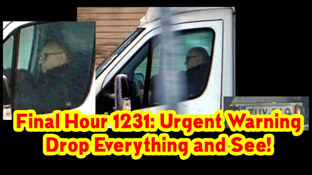 Final Hour 1231: Urgent Warning Drop Everything and See!