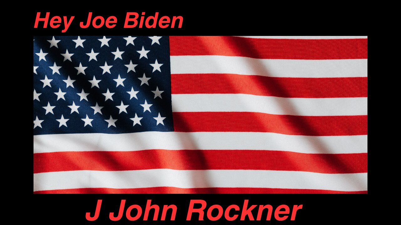 Hey Joe Biden (Lyric Video) | J John Rockner