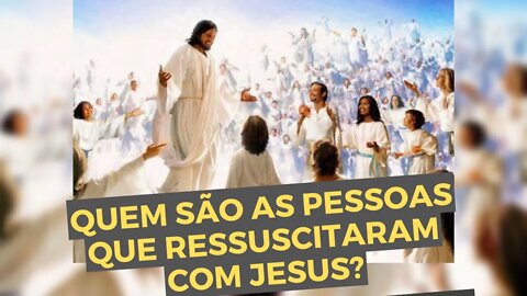 A PRIMÍCIA da RESSURREIÇÃO! Quem são as pessoas que ressuscitaram com Jesus? - Leandro Quadros