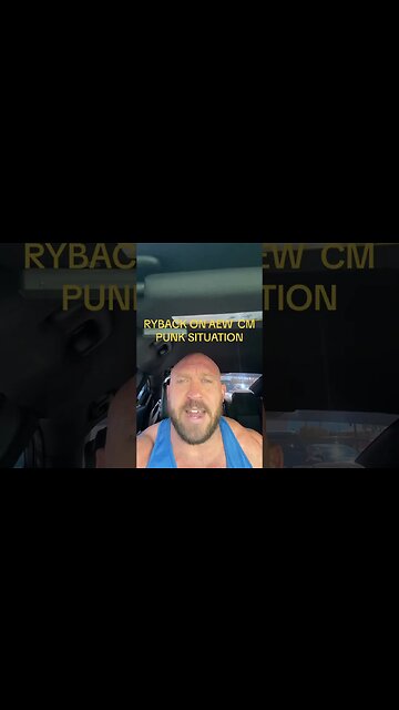 Ryback Shoots On CM Punk AEW Situation