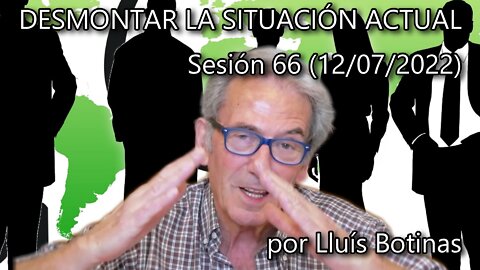 DESMONTAR LA SITUACIÓN ACTUAL El genocidio continua. Sesión 66 (12/07/2022)