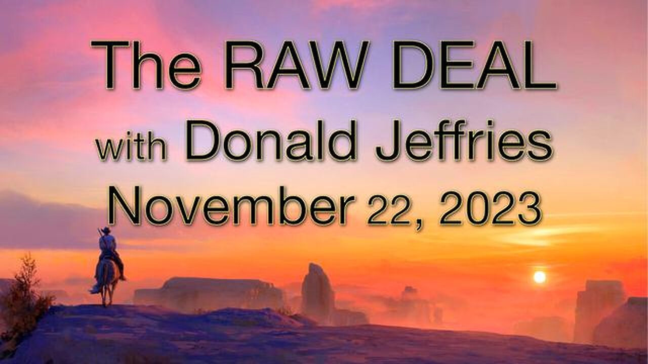 The Raw Deal (22 November 2023) with Donald Jeffries