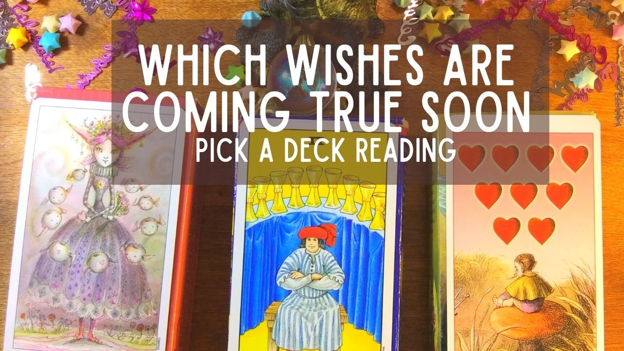 Pick a card reading- Which wishes are coming true soon? (TIMELESS)