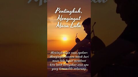 PENTINGKAH MENGINGAT MASA LALU