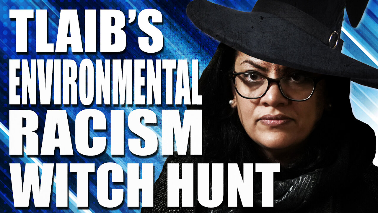 Tlaib's Environmental Racist Witch Hunt