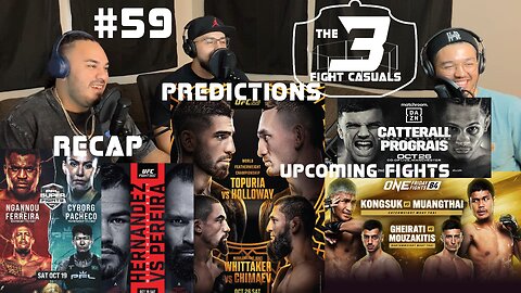 The 3 Fight Casuals #59 UFC 308 Topuria vs Holloway PREDICTIONS