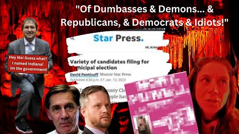 [Bilbrey LIVE!] - "Of Dumbasses & Demons... & Republicans, & Democrats & Idiots!"