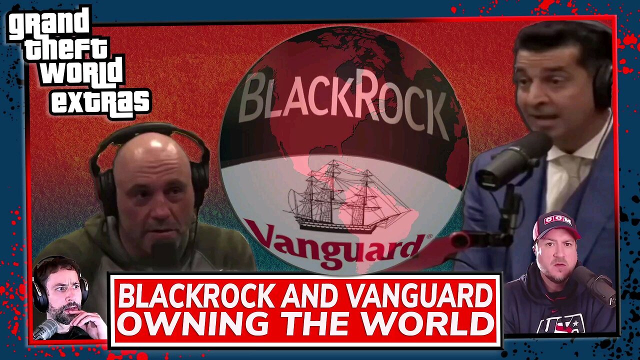 BlackRock And Vanguard | Owning The World