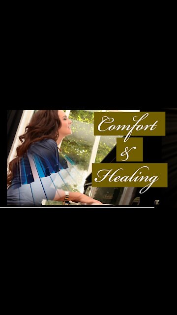 Comfort and Healing