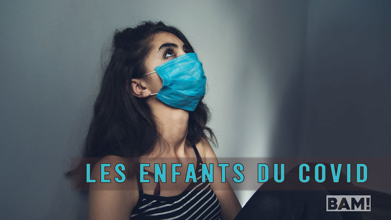 Les Enfants du Covid : Teaser 3