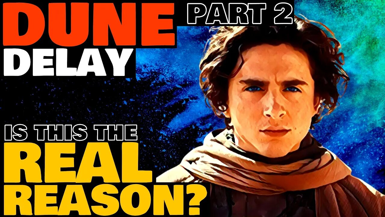 Is This The Real Reason for the DUNE Part Two Delay? #DUNE2