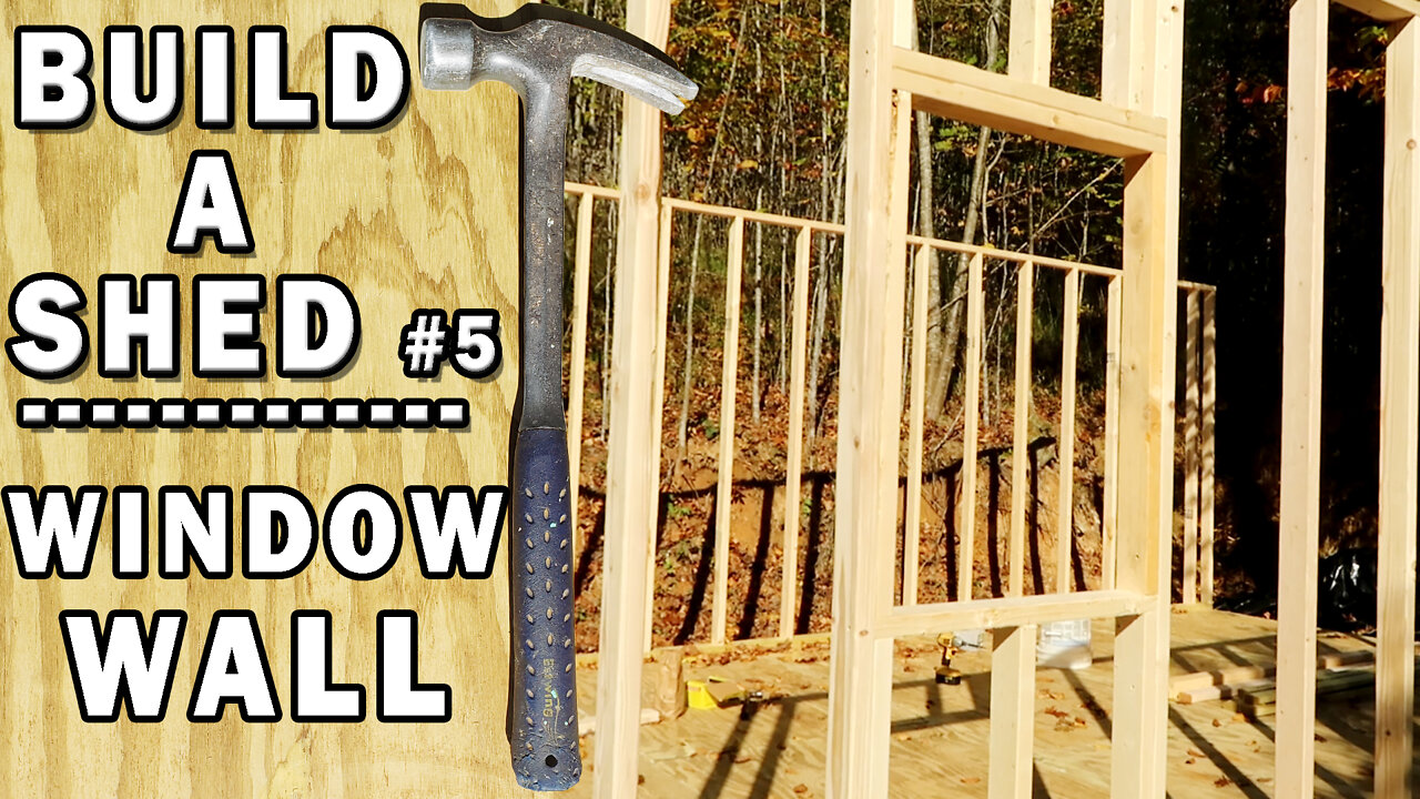 Build a Shed - Frame a Window Wall - Video 5/17