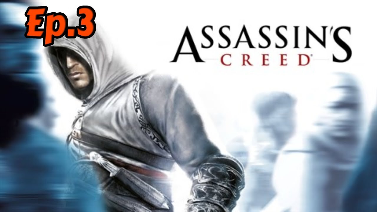 Assassin Creed 1-Walkthrough w/Tailsly[Ep.3]well, what do you mean I miss up.