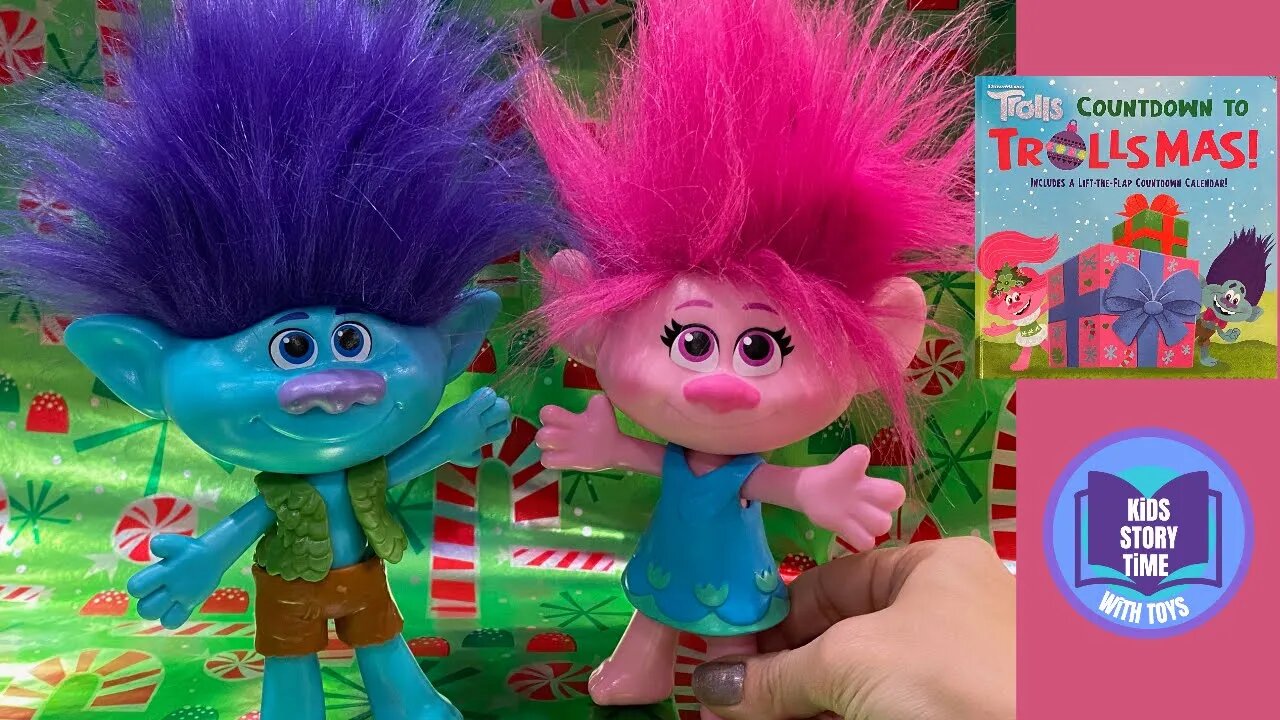 TROLLS TOYS POPPY & BRANCH COUNTDOWN TO TROLLSMAS HOLIDAY READ ALOUD STORYTIME