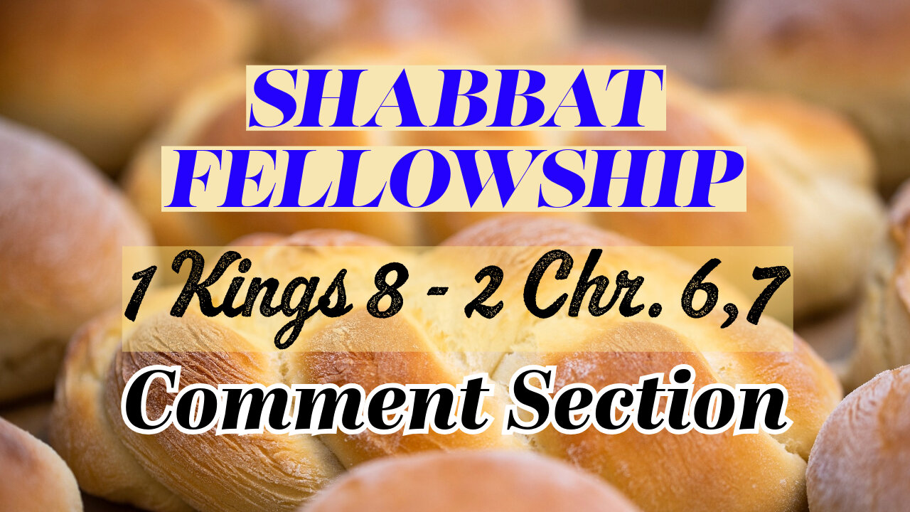 Shabbat Fellowship w/ Live Music - 1 Kings 8 vs 2 Chronicles & Comment Section