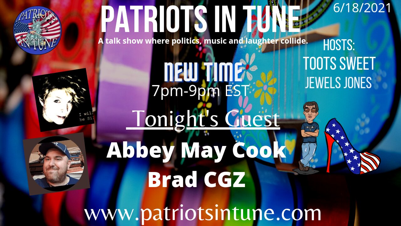 PATRIOTS IN TUNE #390: ABBEY MAE COOK "BLUE EYES" & BRAD COLOGERO GETZ/@BradCGZ 6-18-2021