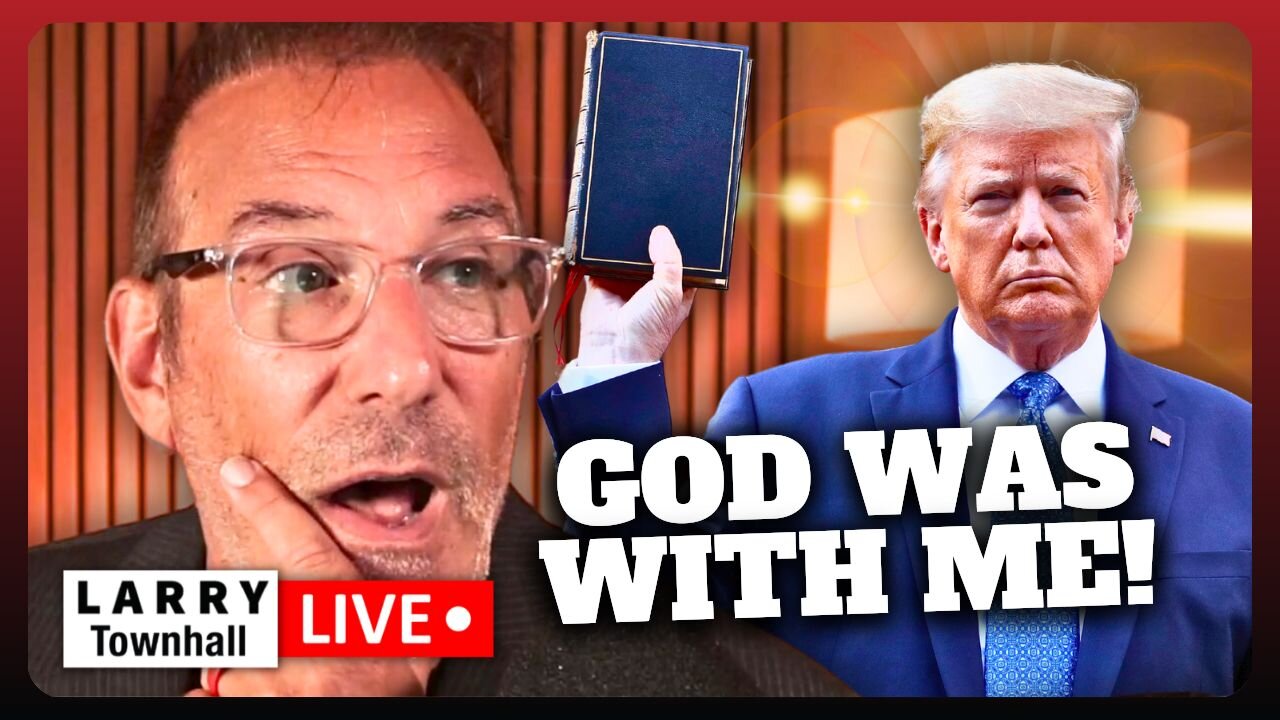 🚨BREAKING: Trump Swears DIVINE INTERVENTION Saved His Life, Thanks GOD! | Larry Live!