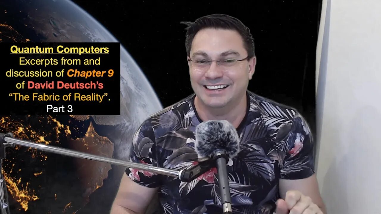 David Deutsch’s ”The Fabric of Reality” Chapter 9 ”Quantum Computers” Part3